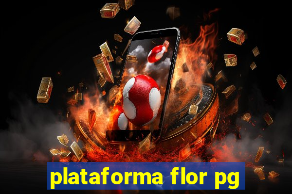 plataforma flor pg